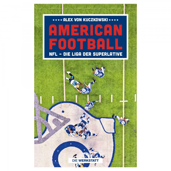 American Football - NFL - Die Liga der Superlative, Buch von Alex von Kuczkowski